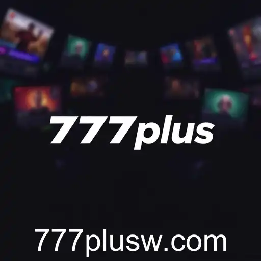The Rise of '777plus': A New Era in Online Gaming