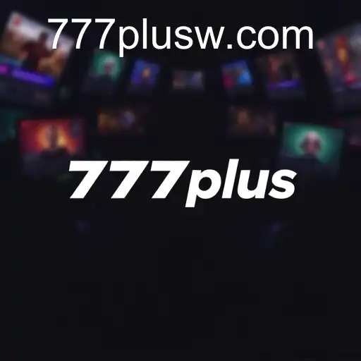 The Rise of '777plus': A New Era in Online Gaming